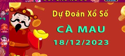 Soi cầu xổ số Cà Mau 18/12/2023 – Dự đoán XSMN cùng Hitclub8