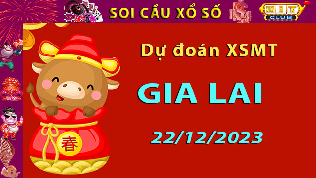 Soi cầu xổ số Gia Lai 22/12/2023 – Dự đoán XSMT trên Hitclub8