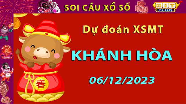 Soi cầu xổ số Khánh Hòa 06/12/2023 – Dự đoán XSMT trên Hitclub8