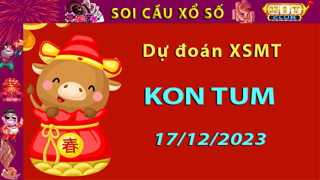 Soi cầu xổ số Kon Tum 17/12/2023 – Dự đoán XSMT trên Hitclub8