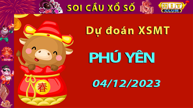 Soi cầu xổ số Phú Yên 04/12/2023 – Dự đoán XSMT trên Hitclub8