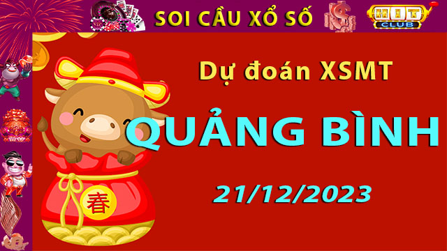 Soi cầu xổ số Quảng Bình 21/12/2023 – Dự đoán XSMT trên Hitclub8