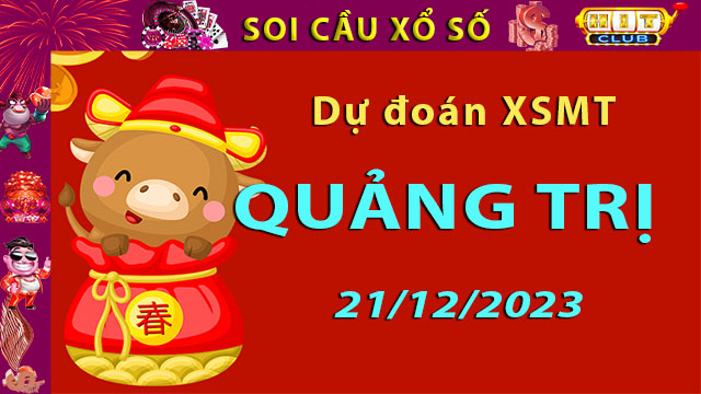 Soi cầu xổ số Quảng Trị 21/12/2023 – Dự đoán XSMT trên Hitclub8