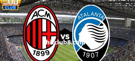 Dự đoán AC Milan vs Atalanta ngày 11/1 lúc 03h00