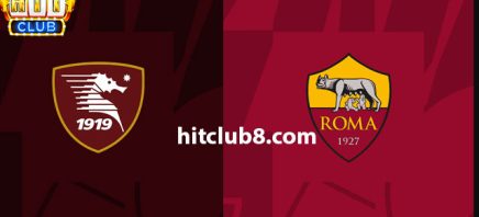 Dự đoán Salernitana vs Roma lúc 02h45 ngày 30/01