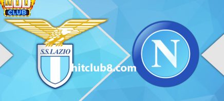 Dự đoán Lazio vs Napoli lúc 00h00 ngày 29/1