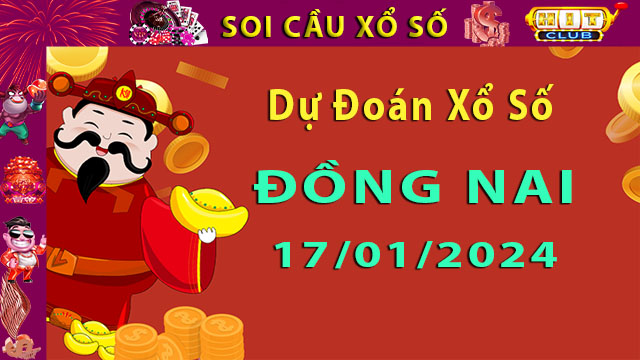 Soi cầu xổ số Đồng Nai 17/01/2024 – Dự đoán XSMN cùng Hitclub8