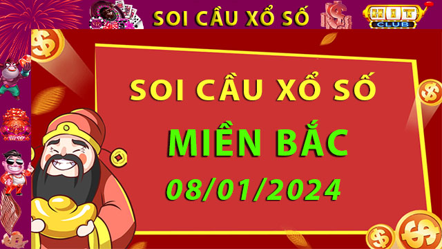 Soi cầu xổ số Miền Bắc 08/01/2024 – Dự đoán XSMB ở Hitclub8