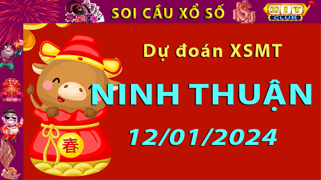 Soi cầu xổ số Ninh Thuận 12/01/2024 – Dự đoán XSMT trên Hitclub8