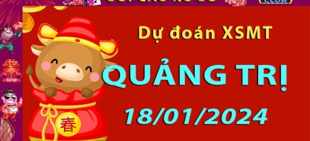 Soi cầu xổ số Quảng Trị 18/01/2024 – Dự đoán XSMT trên Hitclub8