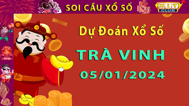 Soi cầu xổ số Trà Vinh 05/01/2024 – Dự đoán XSMN cùng Hitclub8