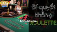 Bí quyết chơi Roulette - Top 5 mẹo cược hữu hiệu