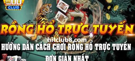 Chiến thuật đánh bài Rồng Hổ bất bại mới nhất