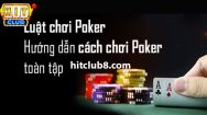 Luật bài Poker mới nhất 2024 - Thông tin chi tiết