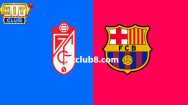 Dự đoán Barcelona vs Granada lúc 03h00 ngày 12/2