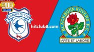 Dự đoán Cardiff City vs Blackburn Rovers lúc 02h45 - 21/2