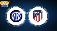 Dự đoán Inter vs Atletico lúc 03h00 ngày 21/2