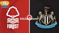 Nottingham Forest vs Newcastle 00h30 ngày 11/2