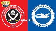 Dự đoán Sheffield United vs Brighton ngày 18/2