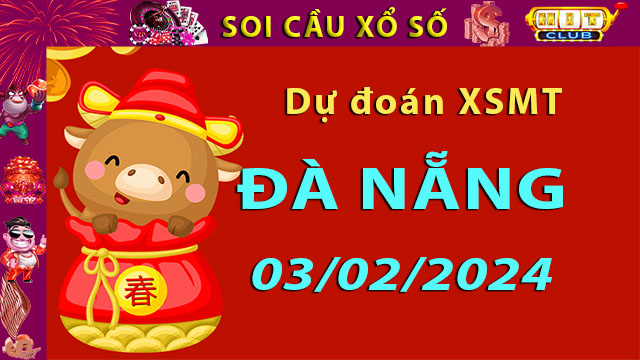 Soi cầu xổ số Đà Nẵng 03/02/2024 – Dự đoán XSMT trên Hitclub8