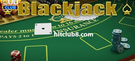 Sòng bạc trực tuyến Blackjack Hitclub và 4 ưu điểm