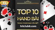 Đánh giá top các hand bài mạnh trong Poker