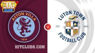 Dự đoán Luton Town vs Aston Villa lúc 00h30 - 3/3